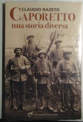 caporetto una storia diversa di Claudio Razeto