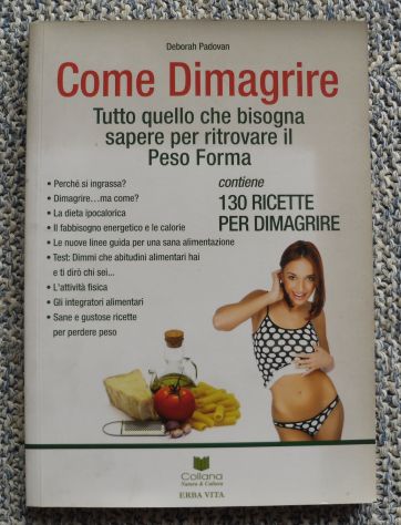 COME DIMAGRIRE DI D. PADOVAN - TUTTO QUELLO CHE BISOGNA SAPERE PER RITROVARE IL