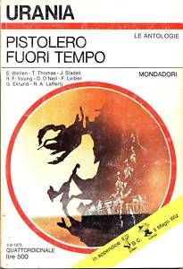 PISTOLERO FUORI TEMPO. URANIA 676
