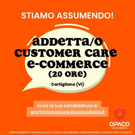 📢 OPACO SRL cerca ADDETTA/O CUSTOMER CARE E-COMMERCE