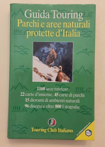 Guida Touring.Parchi aree naturali protette d'Italia Touring Club Italiano,1999