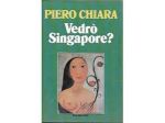 Vedro' Singapore? di Piero Chiara