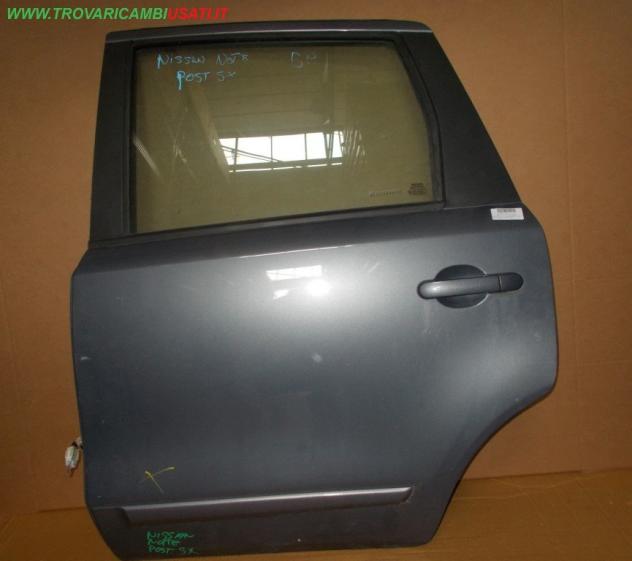 PORTA POST.S. GRIGIO MEDIO CON ALZ. NISSAN NOTE (E11E)  Carrozzeria  Lamierati esterni  Porte  Porta post. sx. NISSAN - NOTE - 01-11-2008 - 01-07-2013