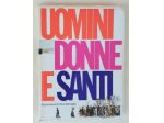 Uomini donne e Santi (Rilegato) 1°Ed: Edizioni Messaggero, Padova, 1979