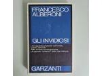 Gli Invidiosi - Francesco Alberoni - Garzanti - 1991 - TRACCIATA!