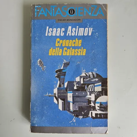 Cronache Della Galassia - Isaac Asimov - Mondadori