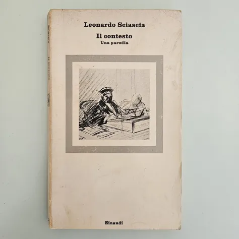 Il Contesto Una Parodia - Leonardo Sciascia - Einaudi - 1982 - TRACCIATA! - Foto 5