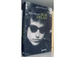 Una vita con Bob Dylan - Peana, scoperte, rimbrotti e amarcord