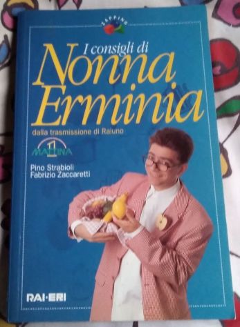 i consigli di nonna erminia di Pino Strabioli, Fabrizio Zaccaretti