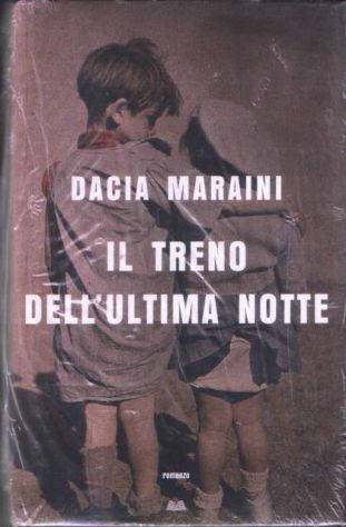 Il treno dell'ultima notte, Dacia Maraini, Mondolibri