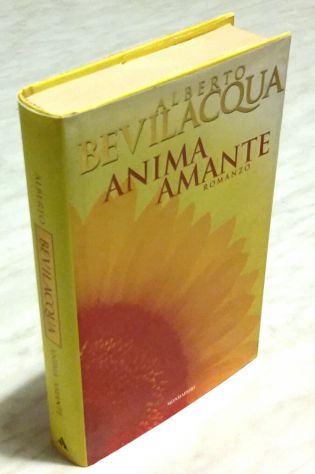 Anima amante di Alberto Bevilacqua; 1°Edizione Mondadori, 1996 come nuovo
