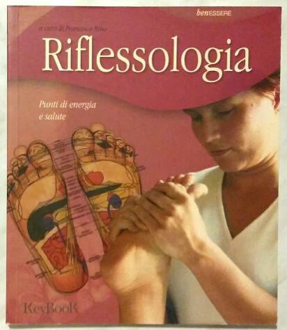Riflessologia.Punti di energia e salute di Francesca Bino Ed.Keybook, 2004 nuovo