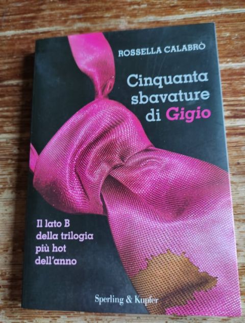 Rossella Calabrò, Cinquanta sfumature di Gigio, Sperling &amp; Kupfer