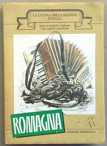 La cucina delle regioni d’Italia: ROMAGNA di Martini Fosca Ed.Mida, Bologna 1989