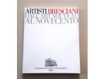Artisti bresciani dall'art nouveau al Novecento