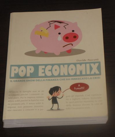 POP ECONOMIX, Davide Pascutti, Editore BeccoGiallo, 2013. - Foto 6