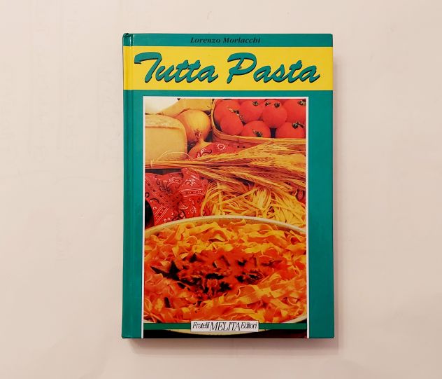 Tutta pasta di Lorenzo Morlacchi Ed.Fratelli Melita Editori, 1992 - Foto 10