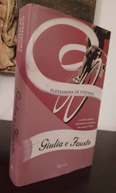 Giulia e Fausto, ALESSANDRA DE STEFANO, Rizzoli 1^ Edizione maggio 2011. - Foto 7