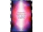 tre storie magiche   di Alejandro Jodorowsky