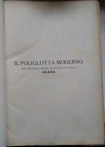 il poliglotta moderno - per imparare senza maestro la lingua ARABA