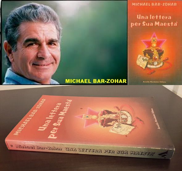 UNA LETTERA PER SUA MAESTA', MICHAEL BAR-ZOHAR, MONDADORI 1982.