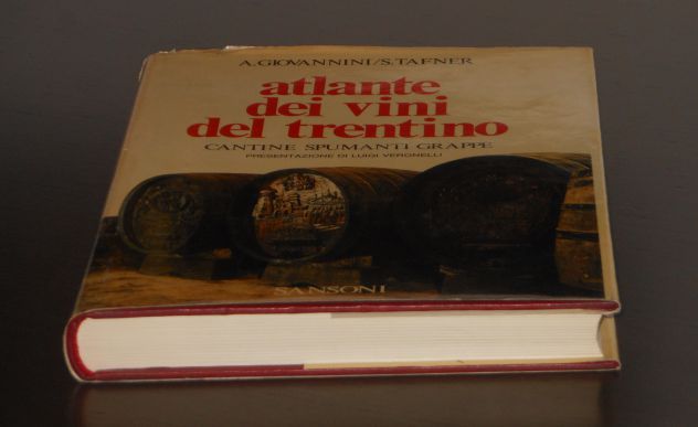 Atlante dei vini del trentino, A. GIOVANNINI - S. TAFNER, SANSONI 1974. - Foto 4