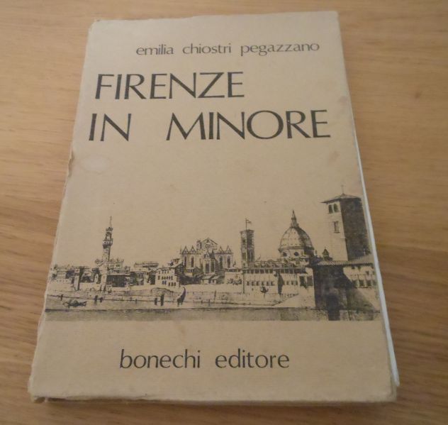 FIRENZE IN MINORE, Emilia Chiostri Pegazzano, Bonechi Ed. 1970. - Foto 2