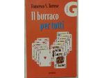 Il burraco per tutti di Francesco S. Torrese; Editore: Ugo Mursia, 2004 nuovo