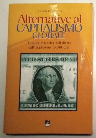 Alternative al capitalismo globale - dalla storia biblica all’azione politica