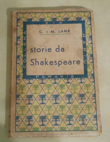 storie da Shakespeare, C.E.M. LAMB, G. B. PARAVIA & C. Prima edizione IX-1925. - Foto 6