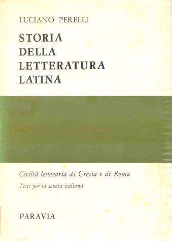 STORIA DELLA LETTERATURA LATINA Perelli Luciano