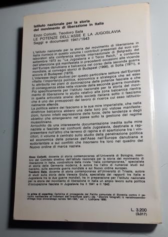 Le potenze dell'Asse e la Jugoslavia, E. COLLOTTI - T. SALA, FELTRINELLI 1974. - Foto 3