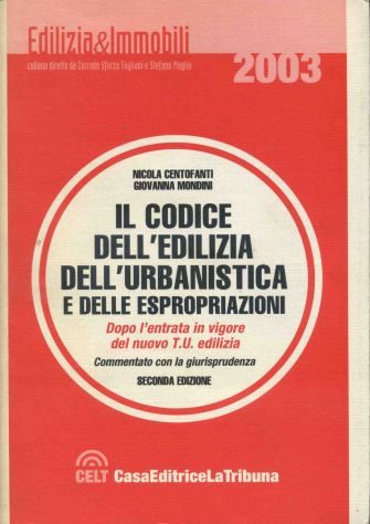IL CODICE DELL’EDILIZIA DELL’URBANISTICA E DELLE ESPROPRIAZIONI