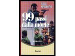 99 passi dalla morte, GIGI SPERONI, 1^ Ed. Rusconi 1994.