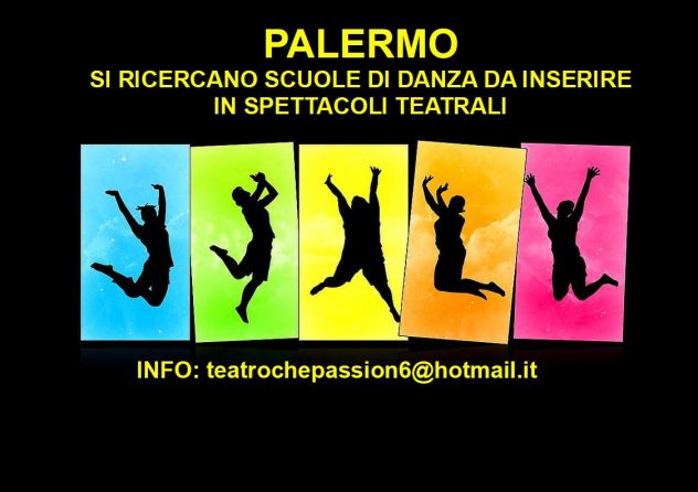 Si ricercano a Palermo Scuole di Danza e Ballerini per produzioni teatrali.