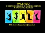 Si ricercano a Palermo Scuole di Danza e Ballerini per produzioni teatrali.