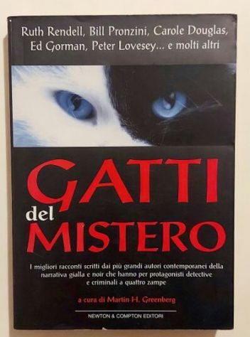 Gatti del mistero di Martin H. Greenberg Ed:Newton Compton, febbraio 2001