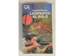 LEOPARDO AL SOLE di Siegfried Stander, 1°Ed.Mondadori, gennaio 1981 ottimo
