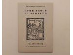 Come nasce il diritto. Classe unica Francesco Carnelutti Ed.Radio Italiana, 1954