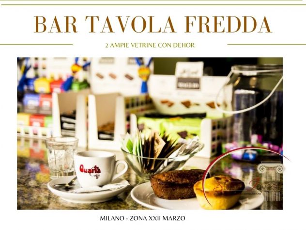 RIF B2180 BAR TAVOLA FREDDA IN ZONA XXII MARZO -