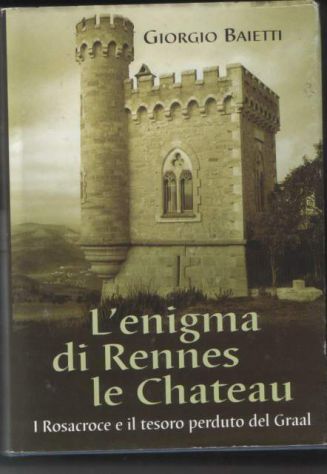 L'enigma di Rennes le Chateau, Giorgio Baietti, Mondolibri