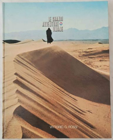 Le Grandi Avventure Umane di Vittorio G.Rossi Ed.Arnoldo Mondadori, 1969