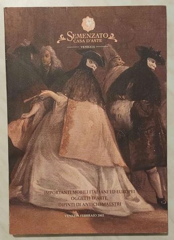 Semenzato.Venezia febbraio 2002 Importanti mobili Italiani ed Europei, arte