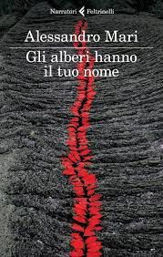 Alessandro Mari: GLI ALBERI HANNO IL TUO NOME