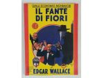 Il fante di fiori  di Edgar Wallace 1°Ed.Mondadori, novembre, 1933