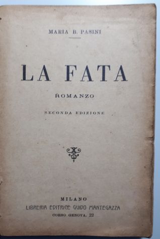 LA FATA, MARIA B. PASINI, MILANO LIBRERIA EDITRICE GUIDO MANTEGAZZA 1930. - Foto 2