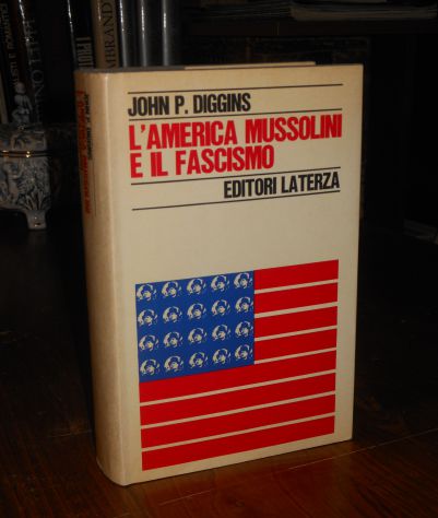 L'AMERICA MUSSOLINI E IL FASCISMO, J. Patrick Diggins, ED. LATERZA 1^ Ed.1972. - Foto 3