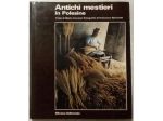Antichi mestieri in Polesine di Mario Cavriani; Silvana Editoriale, Rovigo 1985