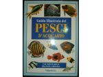 Guida Illustrata dei PESCI D'ACQUARIO di Dick Mills, Editore VALLARDI I.G., &hellip;