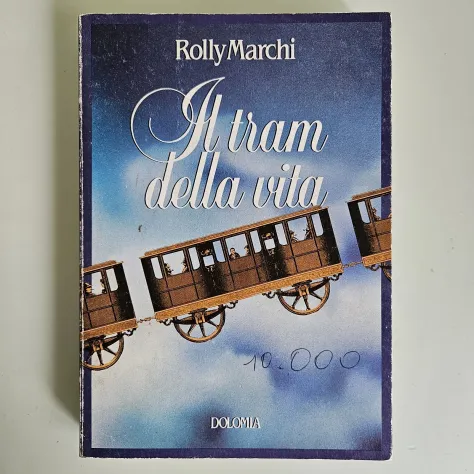 Il Tram Della Vita - Rolly Marchi - Dolomia - 1983 - Foto 5